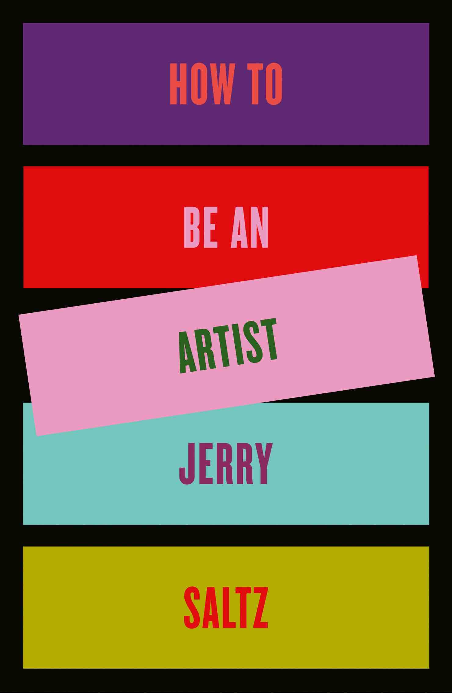 How to Be an Artist by Jerry Saltz copy