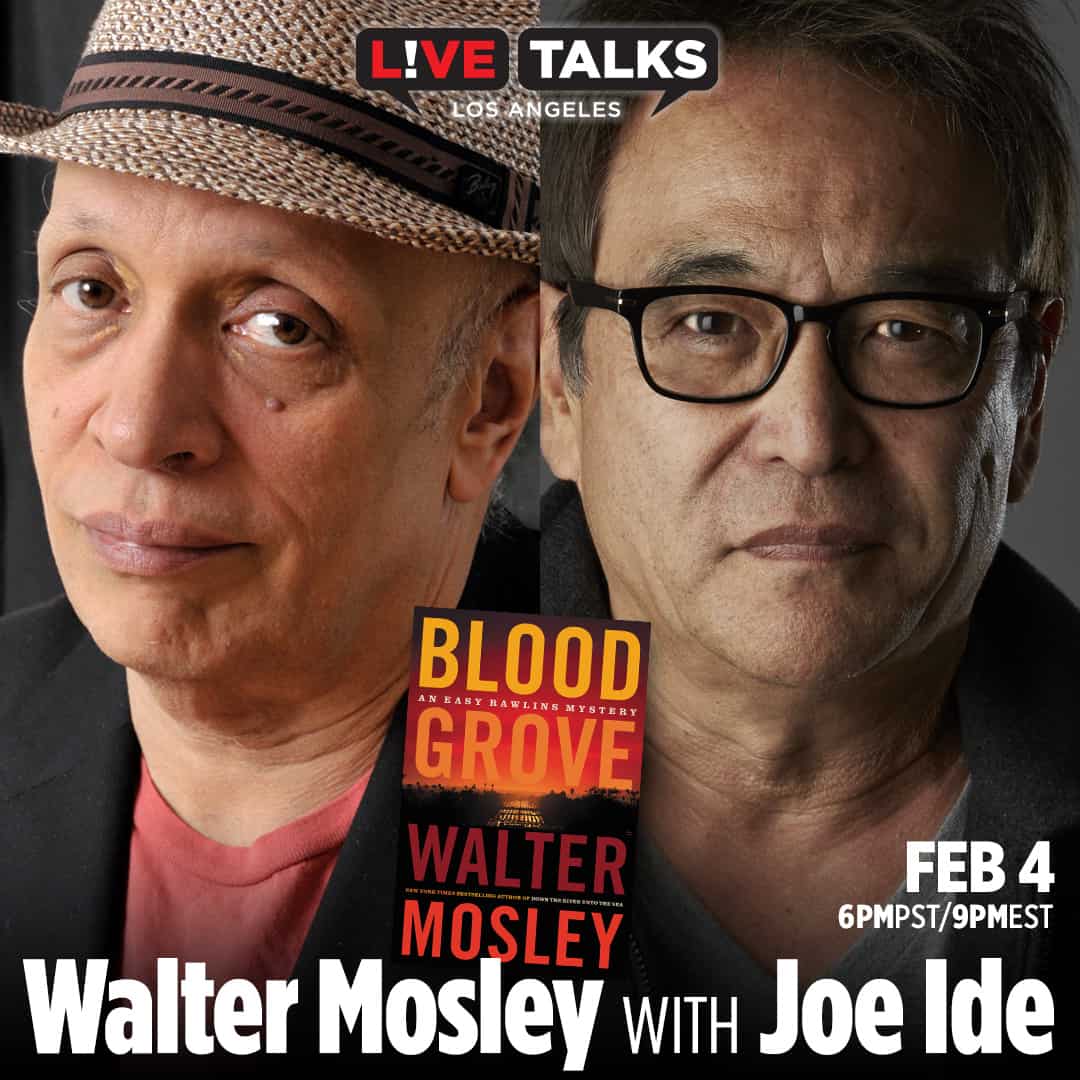 Walter Mosley with Joe Ide , Feb. 4 Live Talks Los Angeles