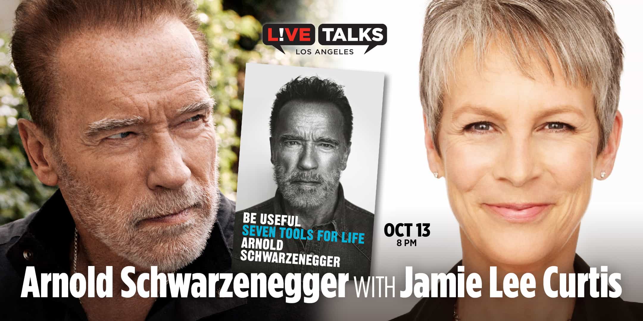 Arnold Schwarzenegger With Jamie Lee Curtis, Oct. 13 | Live Talks Los ...