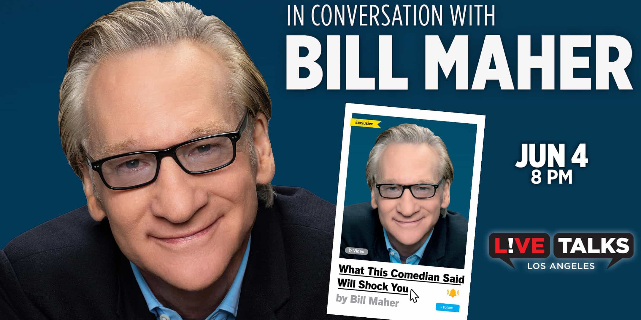 Bill Maher, June 4 Live Talks Los Angeles
