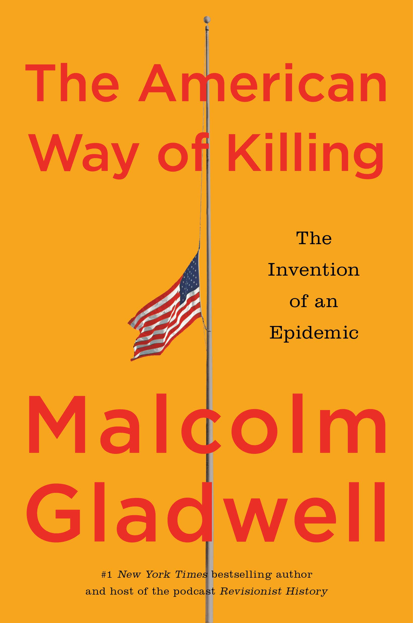 9780316603782_RetailCover_RetailandCatalogGladwell_TheAmericanWayOfKilling_HC - Copy